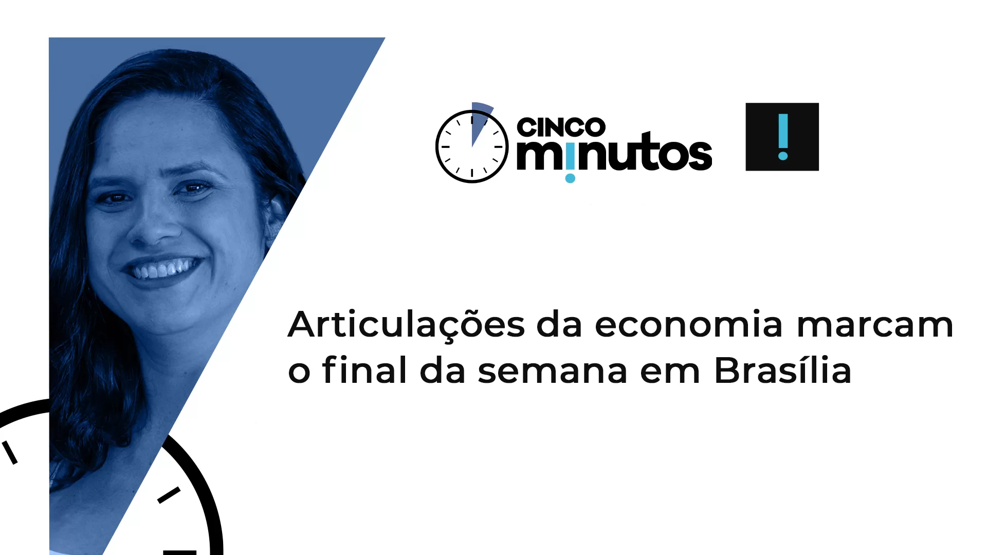 Cinco Minutos: A semana não acabou em Brasília