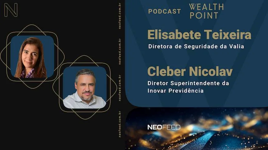 Wealth Point #15 – Elisabete Teixeira, da Valia, e Cleber Nicolav, da Inovar Previdência